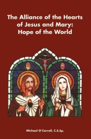 Cover for The alliance of the hearts of Jesus and Mary