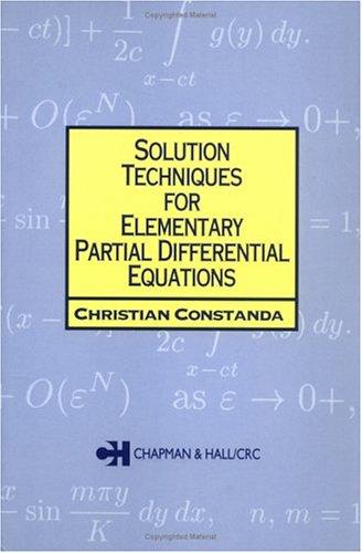 Cover for Solution Techniques for Elementary Partial Differential Equations (Chapman Hall Crc Mathematics Series)