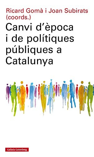 Cover for Canvi d'època i de polítiques públiques a Catalunya