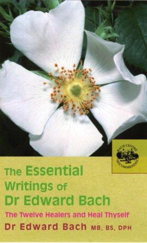 Cover for The essential writings of Dr. Edward Bach