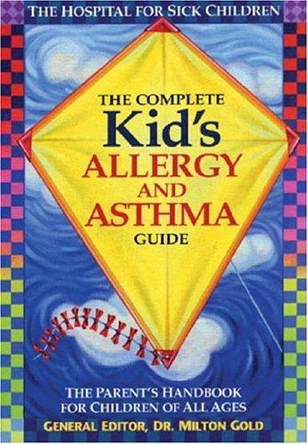 Cover for The Complete Kid's Allergy and Asthma Guide
