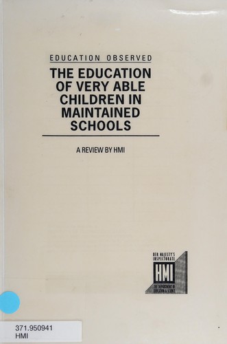 Cover for The Education of Very Able Children in Maintained Schools (Education Observed)