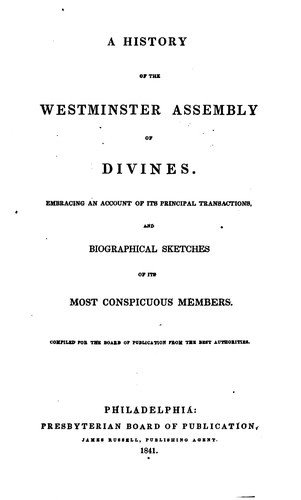 Cover for A History of the Westminster Assembly of Divines: Embracing an Account of ...