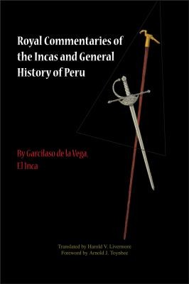 Cover for Royal Commentaries of the Incas and General History of Peru, Parts One and Two