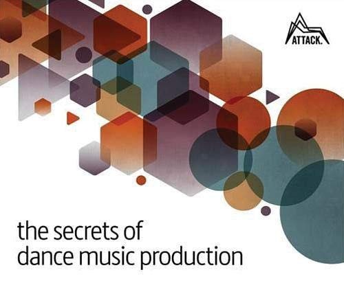 Cover for The Secrets of Dance Music Production