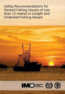 Cover for Safety Recommendations For Decked Fishing Vessels Of Less Than 12 Metres In Length And Undecked Fishing Vessels