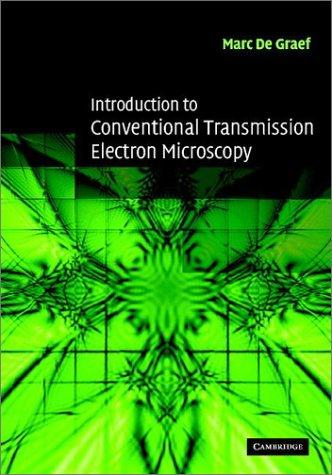 Cover for Introduction to Conventional Transmission Electron Microscopy (Cambridge Solid State Science)
