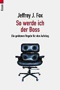 Cover for So werde ich der Boss. Die goldenen Regeln für den Aufstieg.
