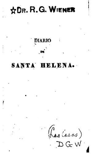 Cover for Diario de la Isla de Santa Helena: Que contiene cuanto dijo é hizo napoléon en el espacio de ...