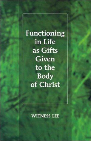 Cover for Functioning in Life as Gifts Given to the Body of Christ