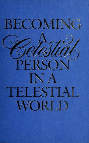 Cover for Becoming a celestial person in a telestial world