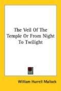 Cover for The Veil Of The Temple Or From Night To Twilight