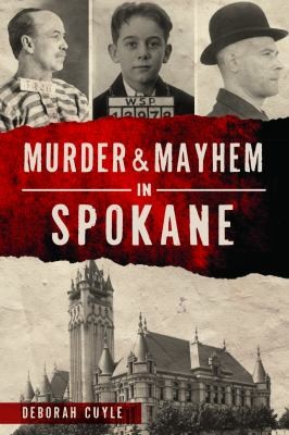 Cover for Murder and Mayhem in Spokane