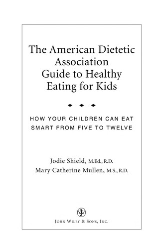 Cover for The American Dietetic Association Guide to Healthy Eating for Kids