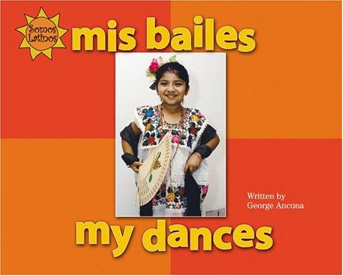 Cover for Mis Bailes/my Dances (Somos Latinos / We Are Latinos)