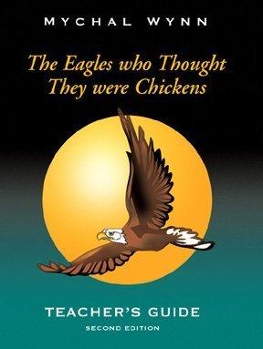 Cover for The Eagles Who Thought They Were Chickens; A Tale of Discovery )Teacher's Guide)