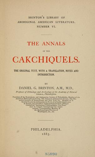 Cover for The annals of the Cakchiquels
