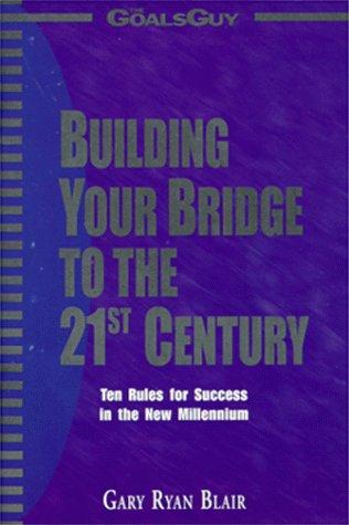 Cover for Building Your Bridge to the 21st Century 