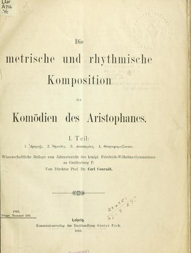 Cover for Die metrische und rhythmische Komposition der Komödien des Aristophanes