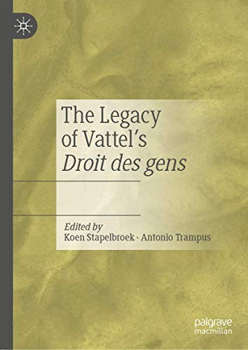 Cover for The Legacy of Vattel's Droit des gens