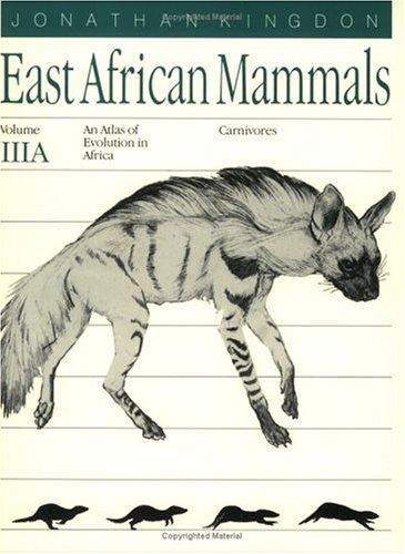 Cover for East African Mammals: An Atlas of Evolution in Africa, Volume 3, Part A