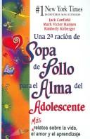 Cover for Sopa De Pollo Para El Alma Del Adolescente II / Chicken Soup For The Teenage Soul II