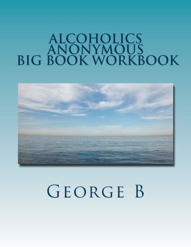 Cover for Alcoholics Anonymous Big Book Workbook: Working the Program