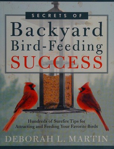 Cover for Secrets of backyard bird-feeding success