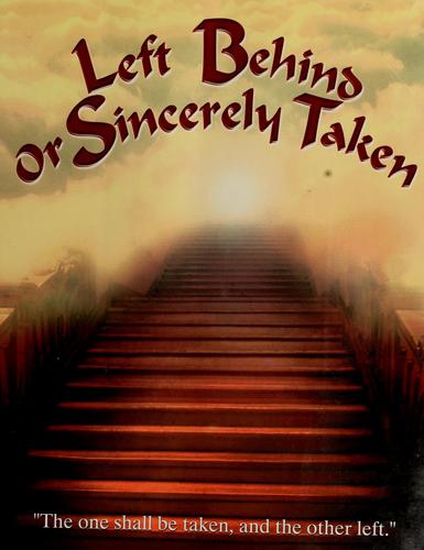 Cover for Left behind or sincerely taken
