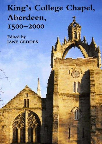 Cover for King's College Chapel Aberdeen 1500-2000 (Maney Main Publication)