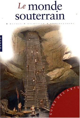Cover for Le monde souterrain (French Edition)