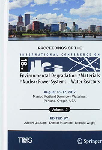 Cover for Proceedings of the 18th International Conference on Environmental Degradation of Materials in Nuclear Power Systems – Water Reactors