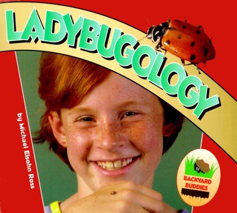 Cover for Ladybugology (Backyard Buddies)