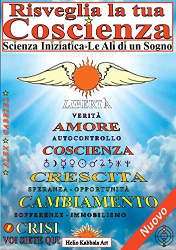 Cover for Risveglia la tua Coscienza - Scienza Iniziatica - Le Ali di un Sogno
