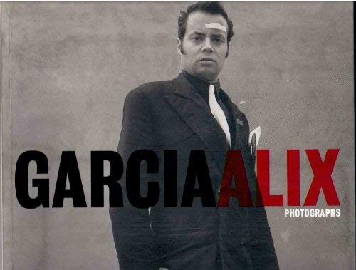 Cover for Garcia Alix - Photographs