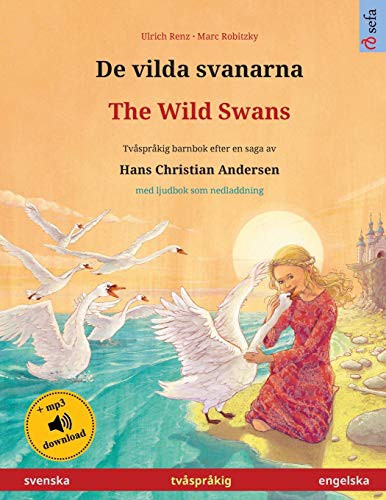 Cover for De vilda svanarna - The Wild Swans
