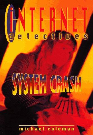 Cover for System Crash (Internet Detectives)