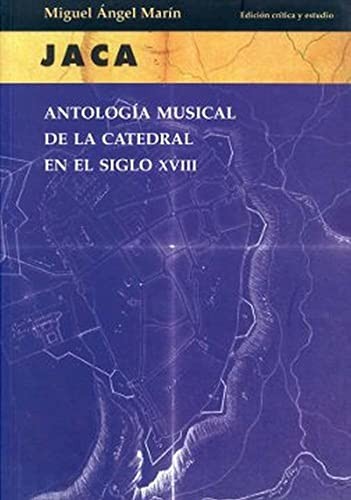 Cover for Antología musical de la catedral de Jaca en el siglo XVIII