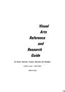 Cover for Visual arts reference and research guide, for artists, educators, curators, historians, and therapists