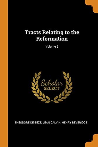 Cover for Tracts Relating to the Reformation; Volume 3