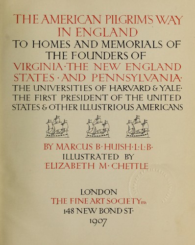 Cover for The American pilgrim's way in England to homes and memorials of the founders of Virginia, the New England states and Pennsylvania