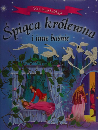 Cover for Śpiąca Królewna i inne baśnie