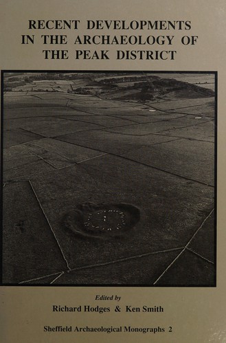 Cover for Recent developments in the archaeology of the Peak District