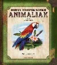 Cover for Oihan tropikaleko animaliak