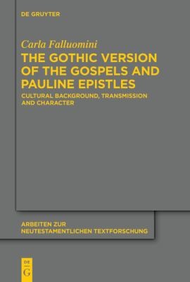 Cover for The gothic version of the Gospels and Pauline Epistles