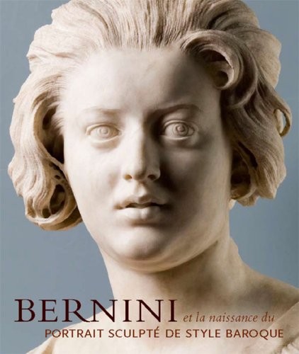 Cover for Bernini et la naissance du portrait sculpté de style baroque
