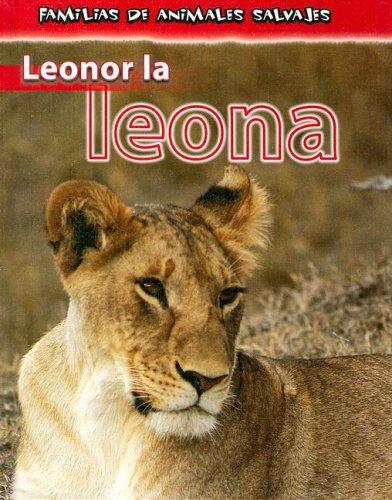 Cover for Leonor La Leona/Lisa the Lion (Familias De Animales Salvajes/Wild Animal Families)
