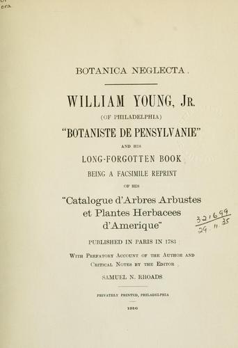 Cover for Botanica neglecta: William Young, Jr. (of Philadelphia) "Botaniste de Pensylvanie" and his long-forgotten book