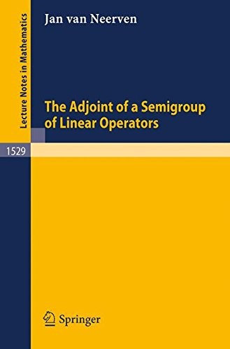 Cover for The Adjoint of a Semigroup of Linear Operators (Lecture Notes in Mathematics)