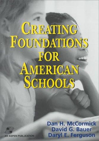 Cover for Creating Foundations for American Schools